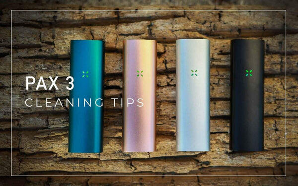 Pax 3 Cleaning Tips