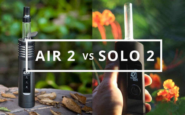 The Arizer Air 2 vs Solo 2 Vaporizer