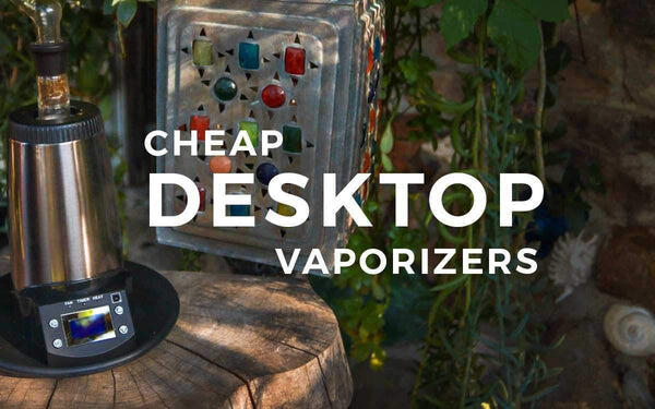 The best cheap desktop vaporizers 2021 in UK