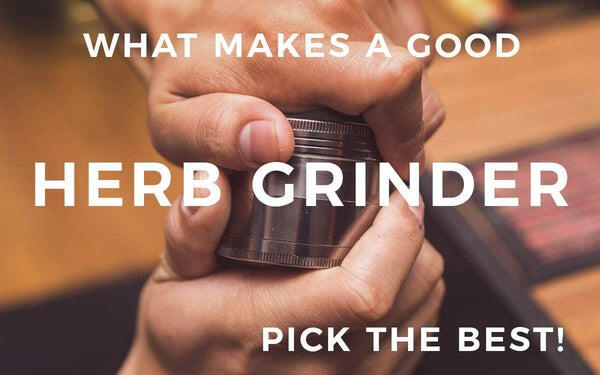 What Makes a Good Herb Grinder? | Pick The Best