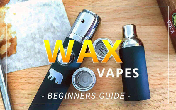 Beginner’s Guide to Wax Vaporizers